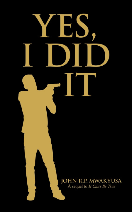 Kniha Yes, I Did It John R.P. Mwakyusa