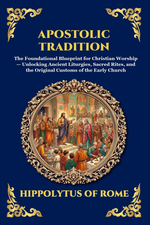 Knjiga Apostolic Tradition Hippolytus of Rome