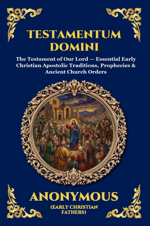 Kniha Testamentum Domini Anonymous (Early Christian Fathers)