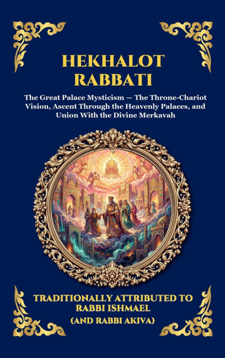 Kniha Hekhalot Rabbati Attributed to Rabbi Ishmael