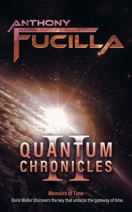 Knjiga Quantum Chronicles in the Eleventh Dimension 2 Anthony N Fucilla
