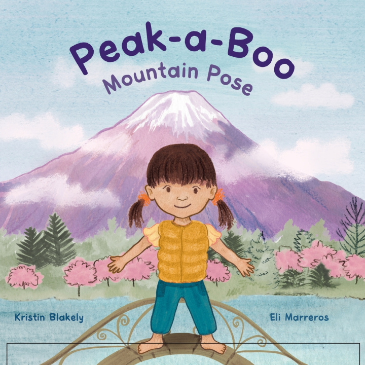 Knjiga Peak a Boo, Mountain Pose Kristin Blakely