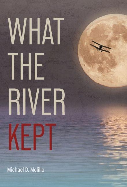 Kniha What the River Kept Michael D. Melillo