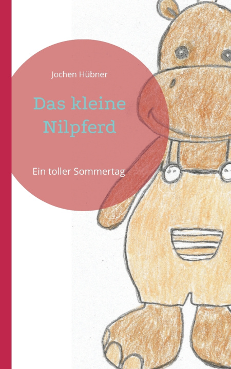 Kniha Das kleine Nilpferd Jochen Hübner