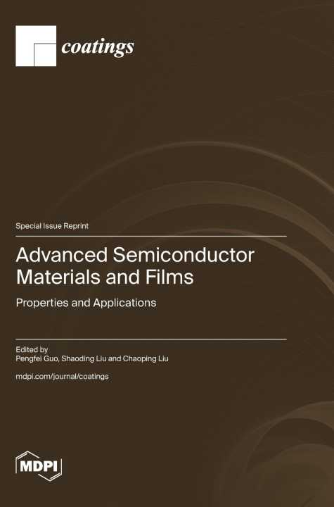 Kniha Advanced Semiconductor Materials and Films Pengfei Guo