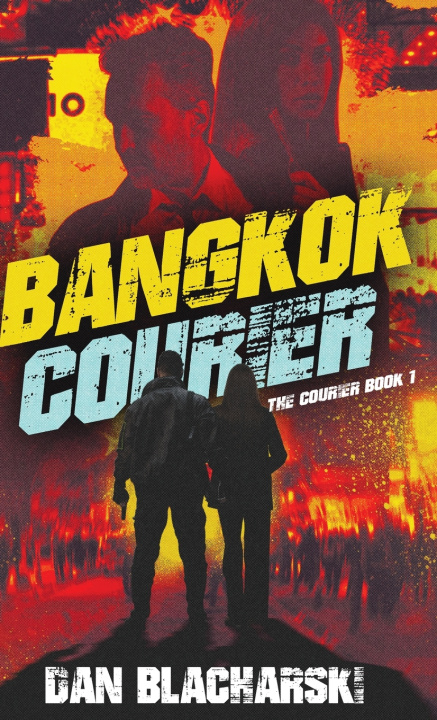 Kniha Bangkok Courier Dan Blacharski