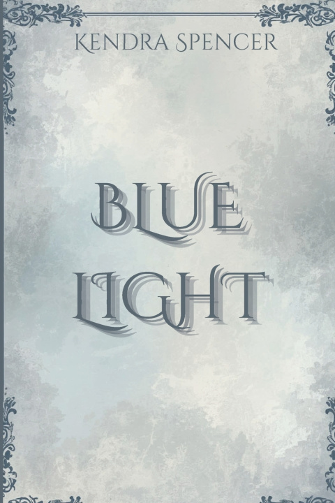 Knjiga Blue Light Kendra Spencer