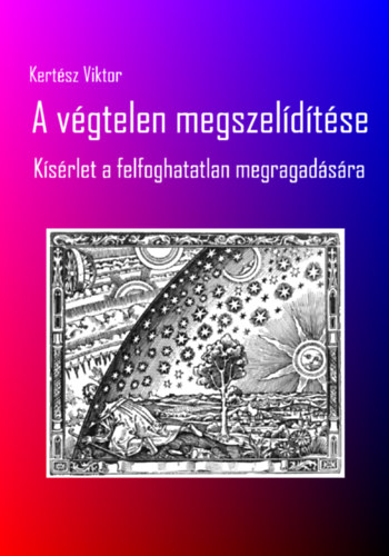Knjiga A végtelen megszelídítése Kertész Viktor