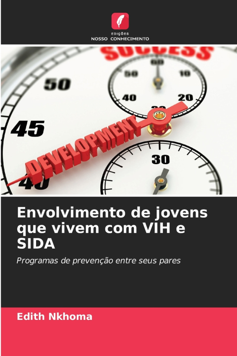 Knjiga Envolvimento de jovens que vivem com VIH e SIDA Edith Nkhoma
