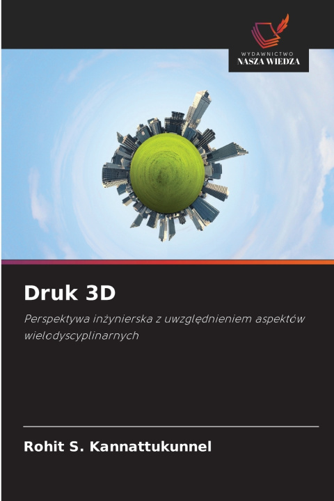 Kniha Druk 3D Rohit S. Kannattukunnel