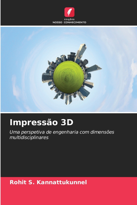 Kniha Impressão 3D Rohit S. Kannattukunnel