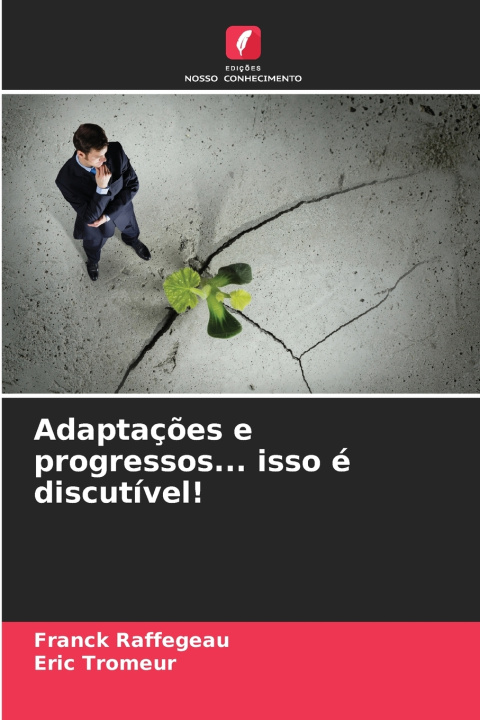 Kniha Adaptações e progressos... isso é discutível! Franck Raffegeau