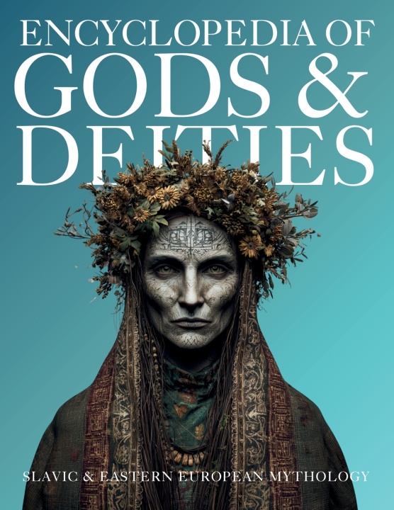 Kniha Encyclopedia of Gods & Deities - Slavic & Eastern European Mythology ziggy Quinete