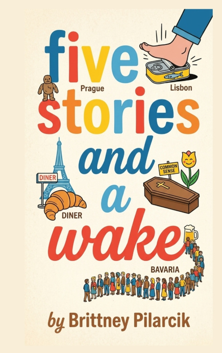 Kniha Five Stories and a Wake Brittney Pilarcik