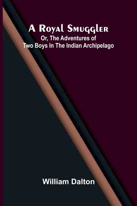 Kniha A royal smuggler William Dalton