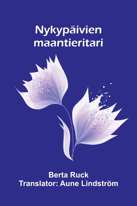 Kniha Nykypäivien maantieritari Berta Ruck