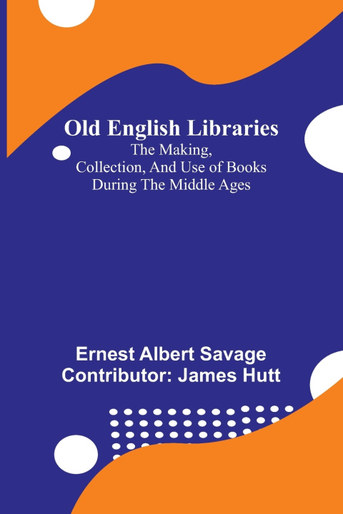 Livro Old English libraries Ernest Albert Savage