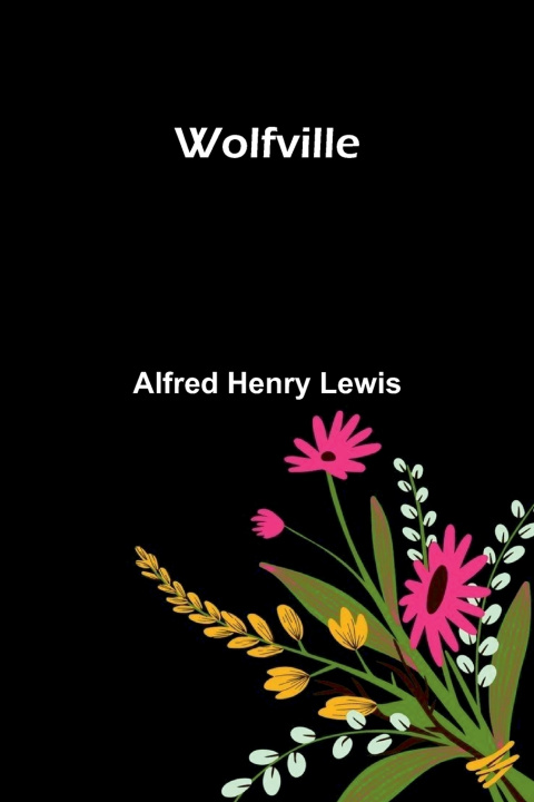 Kniha Wolfville Alfred Henry Lewis