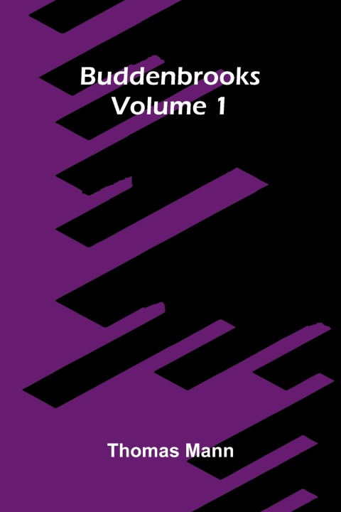 Kniha Buddenbrooks (Volume 1) Thomas Mann