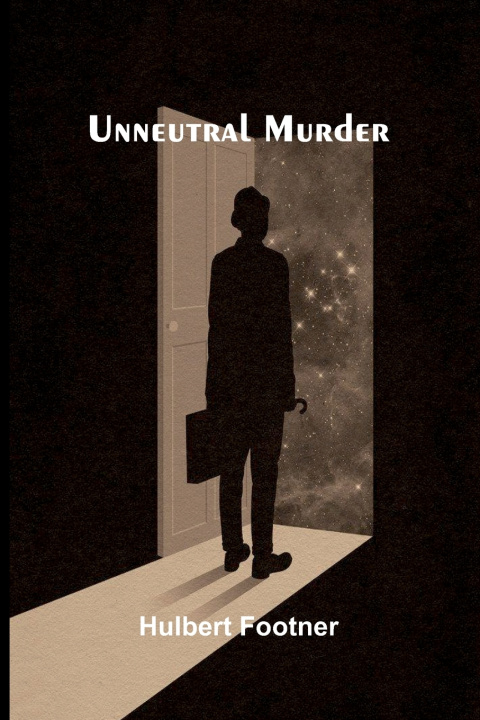 Knjiga Unneutral Murder Hulbert Footner