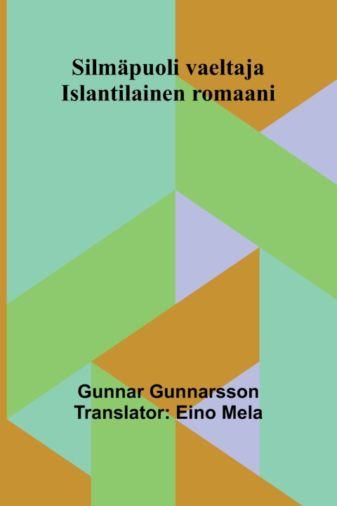Knjiga Silmäpuoli vaeltaja Gunnar Gunnarsson