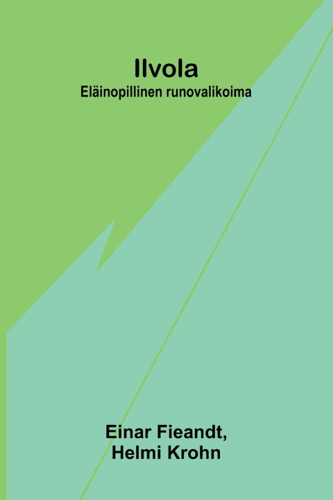 Knjiga Ilvola Einar Fieandt and Helmi Krohn