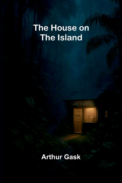 Kniha The House on the Island Arthur Gask