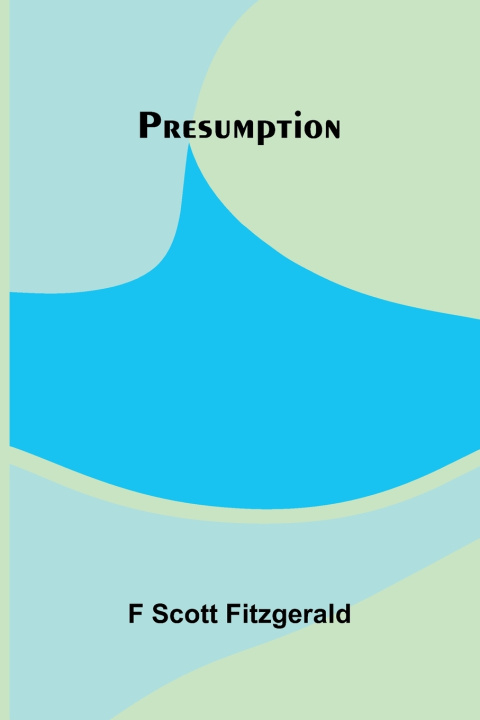 Knjiga Presumption F Scott Fitzgerald