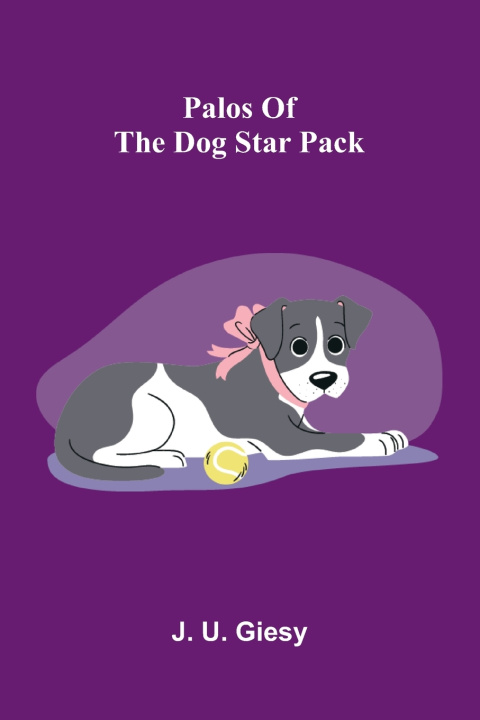 Kniha Palos of the Dog Star Pack J. U. Giesy