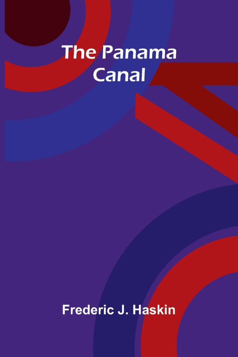 Kniha The Panama Canal Frederic J. Haskin