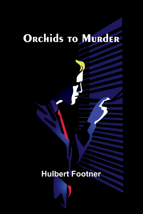 Kniha Orchids to Murder Hulbert Footner