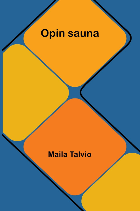 Könyv Opin sauna Maila Talvio