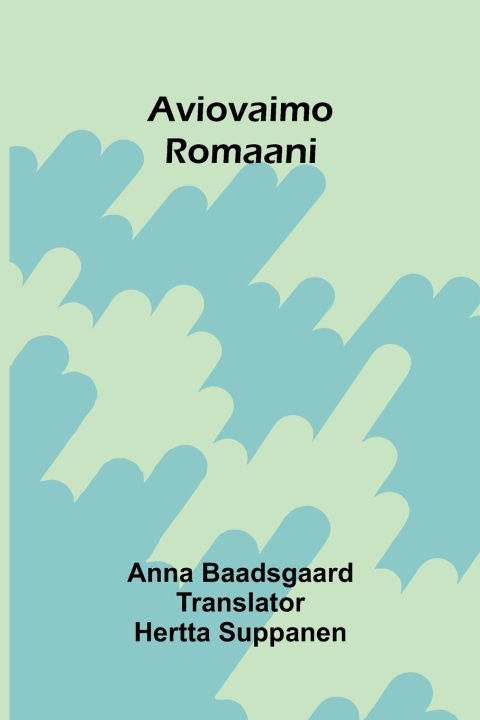 Kniha Aviovaimo Anna Baadsgaard