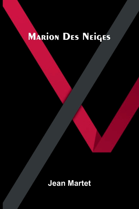 Könyv Marion des neiges Jean Martet