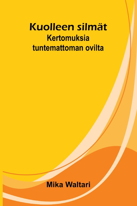 Carte Kuolleen silmät Mika Waltari
