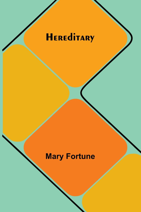 Knjiga Hereditary Mary Fortune