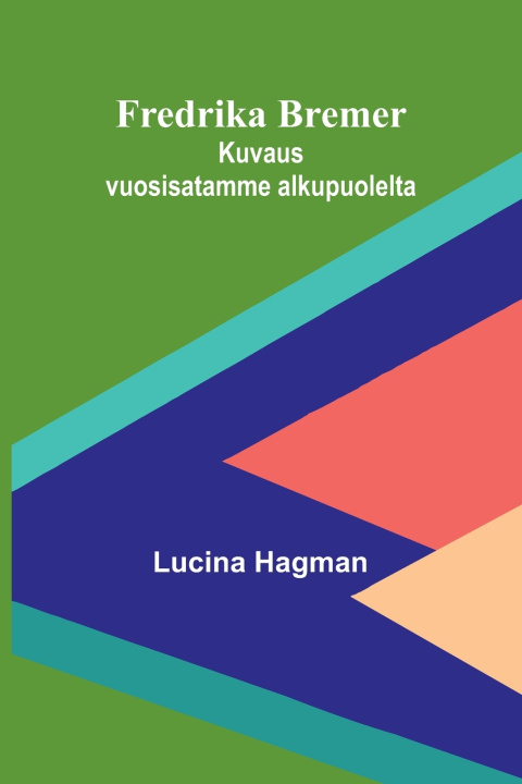 Kniha Fredrika Bremer Lucina Hagman