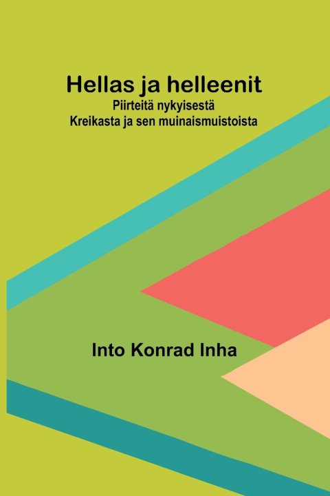 Knjiga Hellas ja helleenit Into Konrad Inha