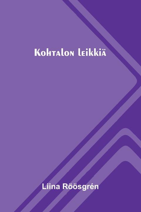 Kniha Kohtalon leikkiä Liina Röösgrén
