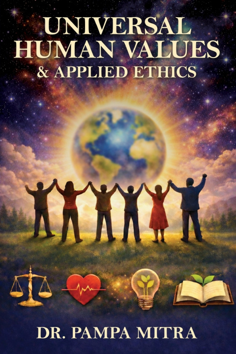 Kniha Universal Human Values and Applied Ethics Dr. Pampa Mitra