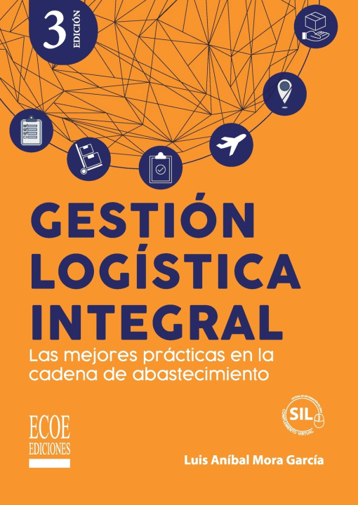 Kniha Gestión logística integral - 3ra edición Luis Aníbal Mora García