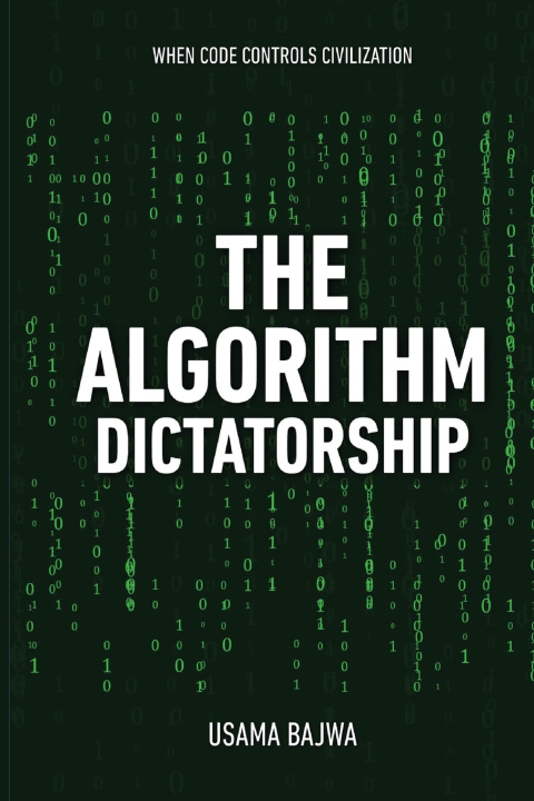 Könyv The Algorithm Dictatorship Usama Bajwa