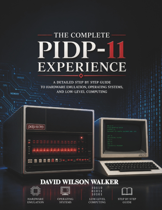 Kniha The Complete PiDP-11 Experience DONALD WALKER