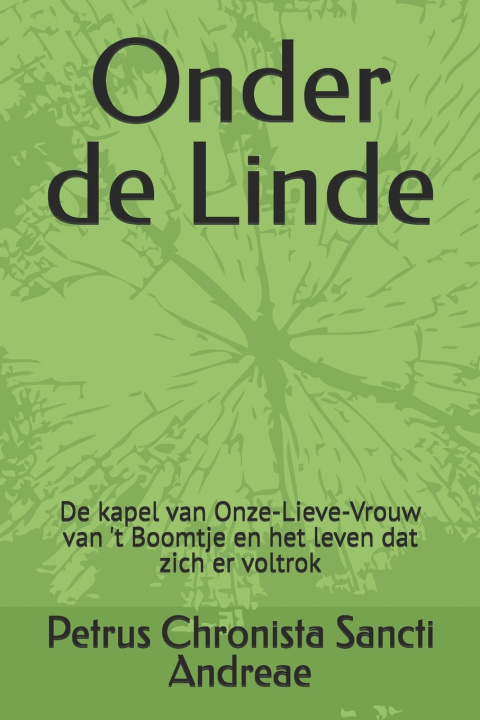 Kniha Onder de Linde Petrus Chronista Sancti Andreae