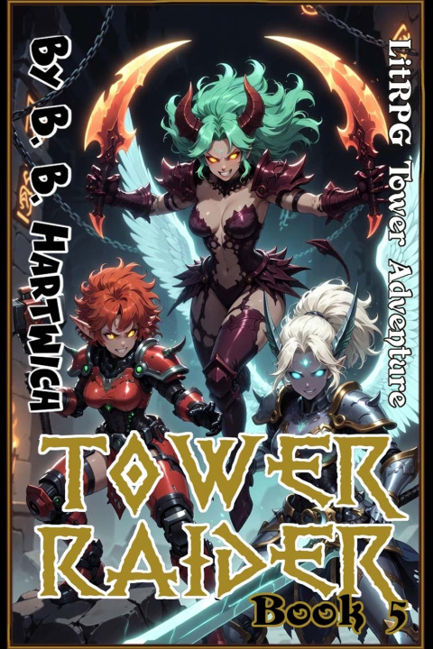 Kniha Tower Raider B. B. Hartwich