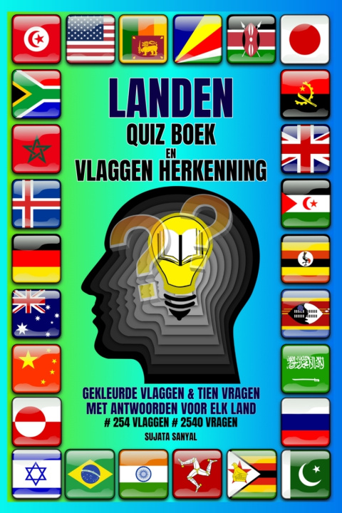 Kniha LANDEN QUIZ BOEK EN VLAGGEN HERKENNING Sujata Sanyal