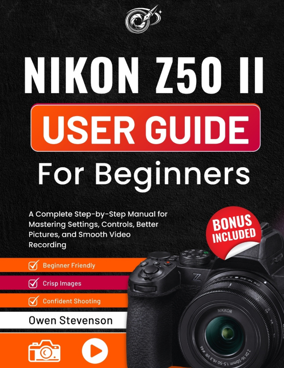 Knjiga Nikon Z50 II User Guide for Beginners Owen Stevenson