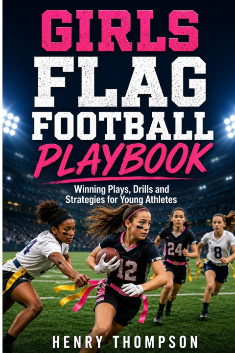 Kniha Girls flag football playbook Henry Thompson