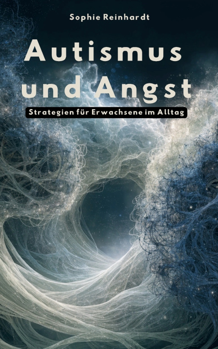 Kniha Autismus und Angst Sophie Reinhardt
