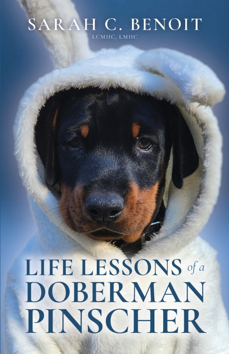 Kniha Life Lessons of a Doberman Pinscher Sarah C. Benoit